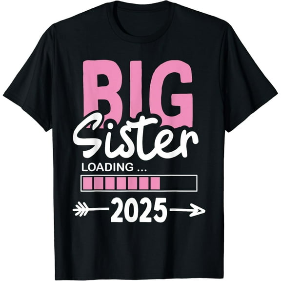Kids Big Sister Loading 2025, Promoted To Big Sister 2025 T-Shirt