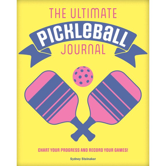 Pre-Owned The Ultimate Pickleball Journal: Chart Your Progress and Record Your Games! (Hardcover) 1577154509 9781577154501
