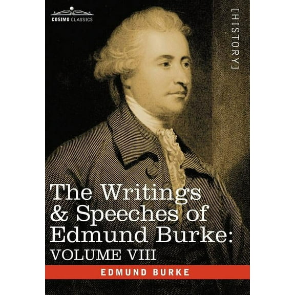 The Writings & Speeches of Edmund Burke (Hardcover)