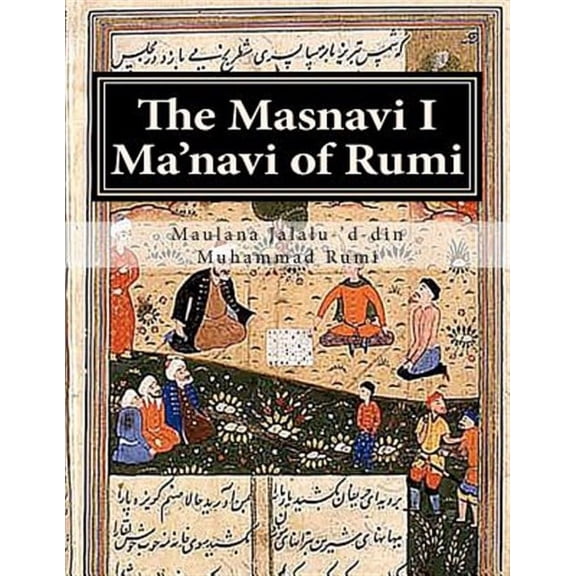 Masnavi I Ma'navi of Rumi : Complete 6 Books