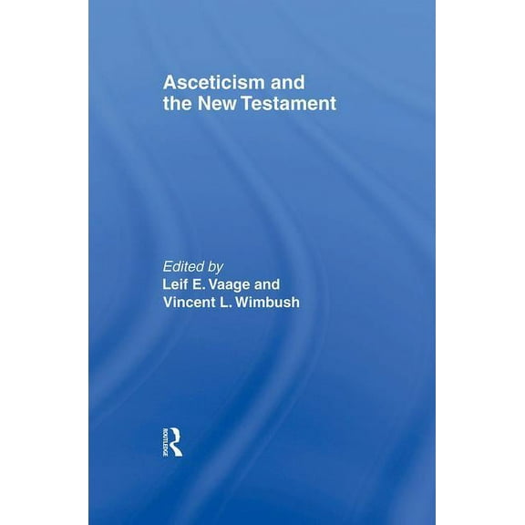 Asceticism and the New Testament, (Paperback)