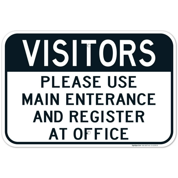 Visitors Use Main Entrance & Register At Office Sign, 12x18 Aluminum