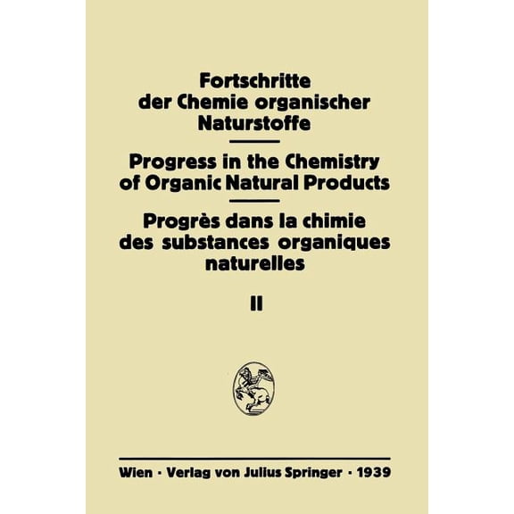 Fortschritte Der Chemie Organischer Natu Fortschritte Der Chemie Organischer Naturstoffe: Eine Sammlung Von Zusammenfassenden Berichten, Book 2, (Paperback)