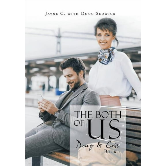 The Both of Us: Doug Cass Hardcover 154340992X 9781543409925 Jayne C