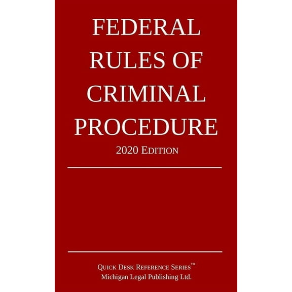 Federal Rules of Criminal Procedure; 2020 Edition, (Paperback)