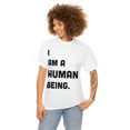 thumbnail image 4 of I Am A Human Being T-Shirt | Funny Tee | Text Tee | Unisex Heavy Cotton Tee, 4 of 9