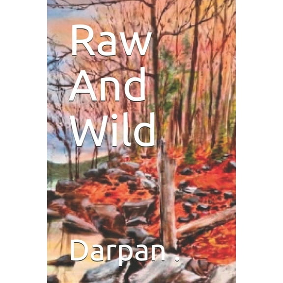 Raw And Wild (Paperback)