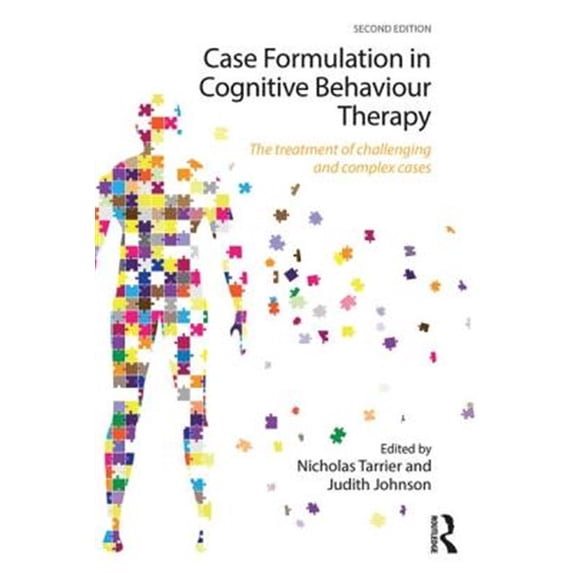 Pre-Owned Case Formulation in Cognitive Behaviour Therapy: The Treatment of Challenging and Complex Cases, (Paperback)