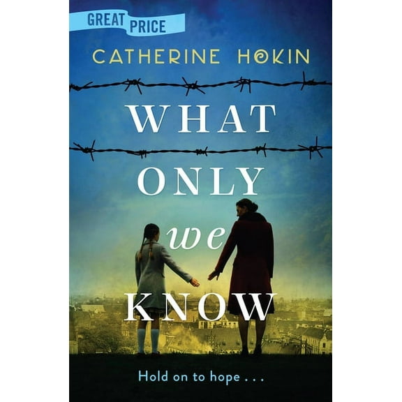 What Only We Know, (Paperback)