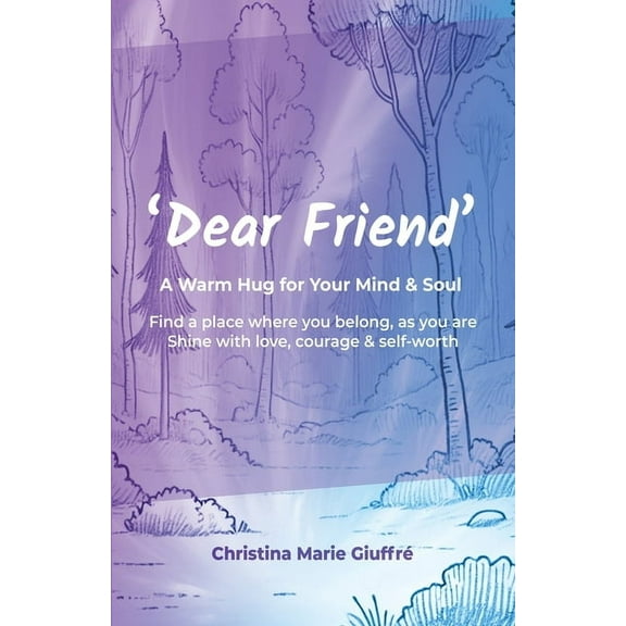 Dear Friend: A Warm Hug for Your Mind & Soul, (Paperback)