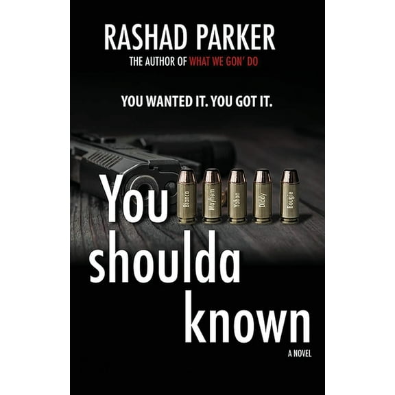 You Shoulda Known: You Wanted It. You Got It. (Paperback)