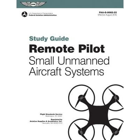 Remote Pilot Suas Study Guide : For Applicants Seeking a Small Unmanned Aircraft Systems (Suas) (Best Medical Schools For Non Traditional Applicants)
