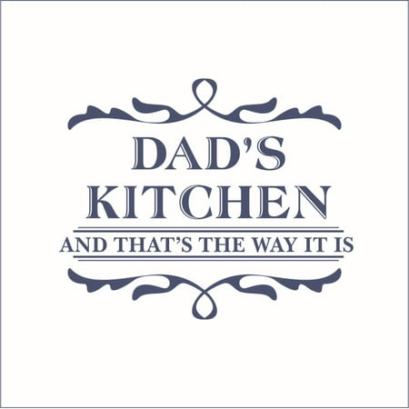 Dad's Kitchen And That's The Way It Is Vinyl Decal - Small - Dark Blue