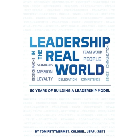Leadership in the Real World: 50 Years of Building a Leadership Mode, (Paperback)