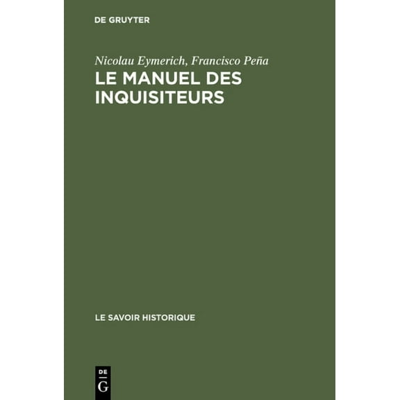 Savoir Historique Le Manuel Des Inquisiteurs, Book 8, (Hardcover)