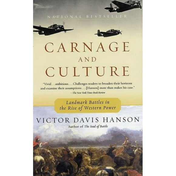 Pre-Owned Carnage and Culture : Landmark Battles in the Rise to Western Power 9780385720380