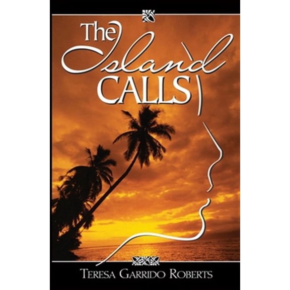 The Island Calls: A True-Life Novel about a Chamorro Daughter Finding Her Way Back Home