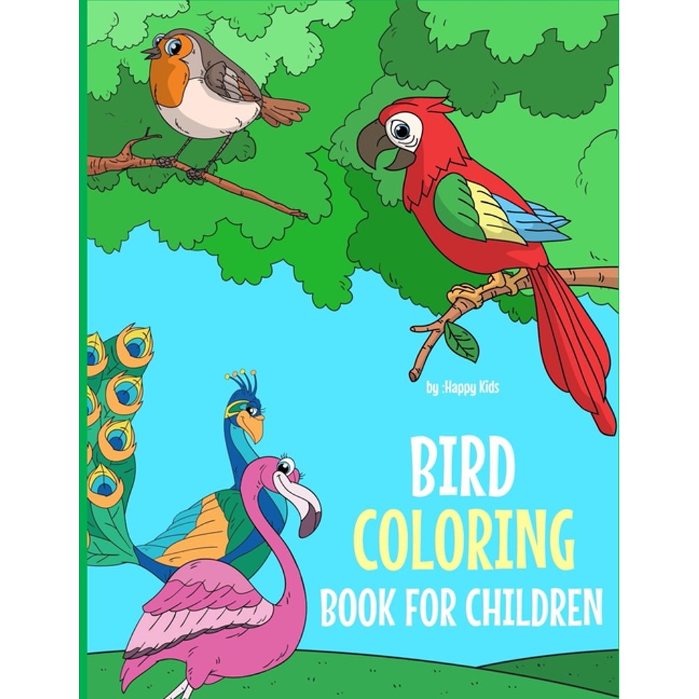 Bird Coloring Book For Children : A Birds Coloring Book Kids Will Enjoy ...