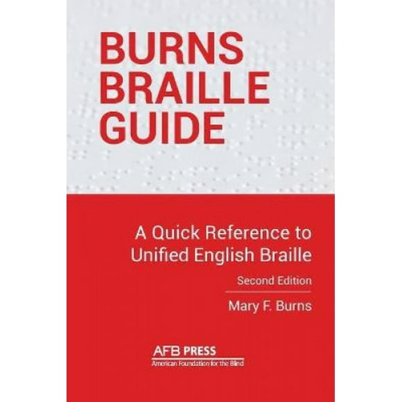 Guide Braille Burns, une Référence Rapide au Braille Anglais Unifié