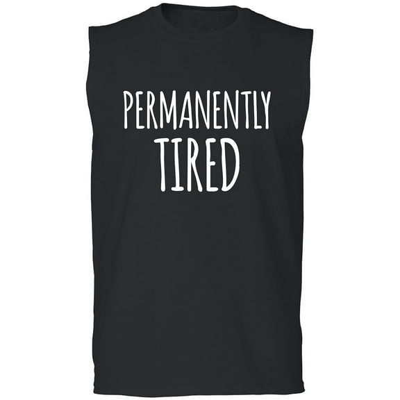 Permanently Tired Adult Sleeveless Tee