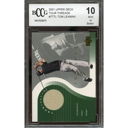 Tom Lehman Memorabilia - 2001 upper deck tour threads #tttl TOM LEHMAN golf BGS BCCG 10