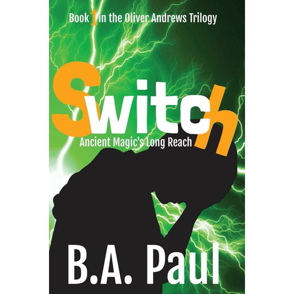 Pre-Owned Oliver Andrews Trilogy Switch: Ancient Magic's Long Reach, Book 1, (Paperback)