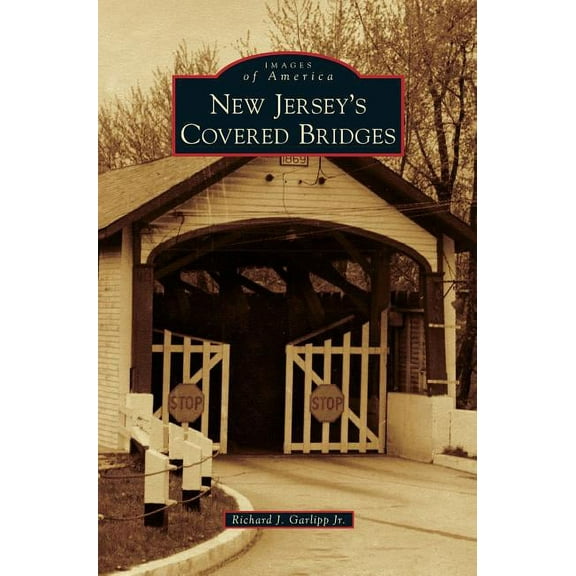 New Jersey's Covered Bridges, (Hardcover)