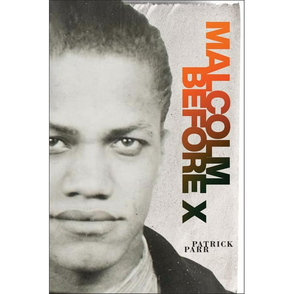 African American Intellectual History Malcolm Before X, (Hardcover)