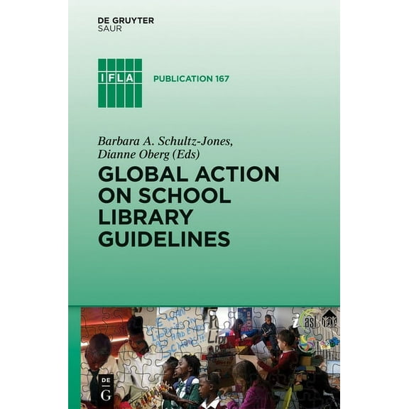 IFLA Publications Global Action on School Library Guidelines, Book 167, (Hardcover)