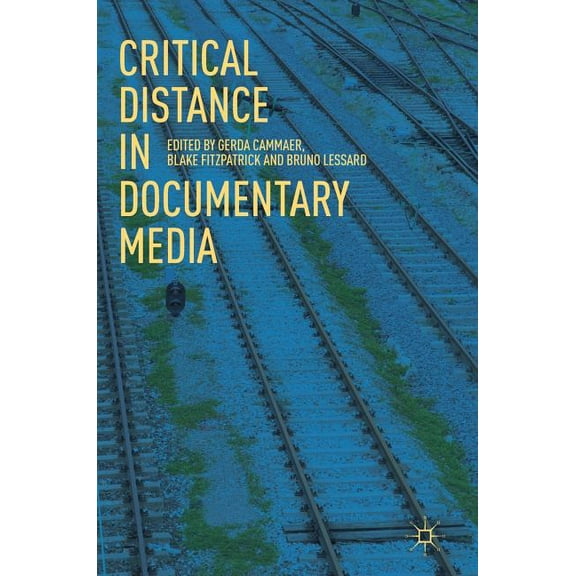 Critical Distance in Documentary Media, (Hardcover)