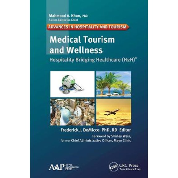 Pre-Owned Medical Tourism and Wellness: Hospitality Bridging Healthcare (H2h) (Paperback) by Frederick J Demicco
