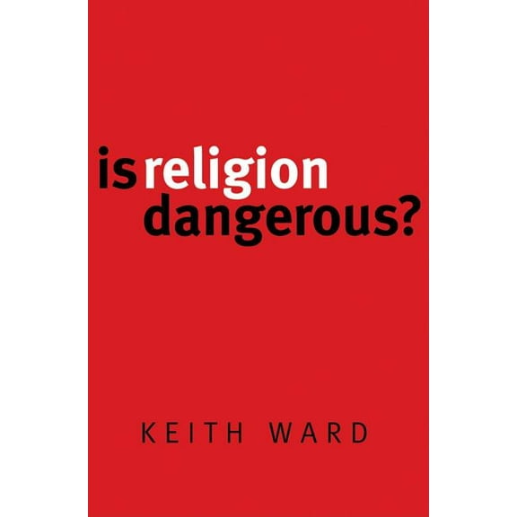 Is Religion Dangerous?, (Paperback)