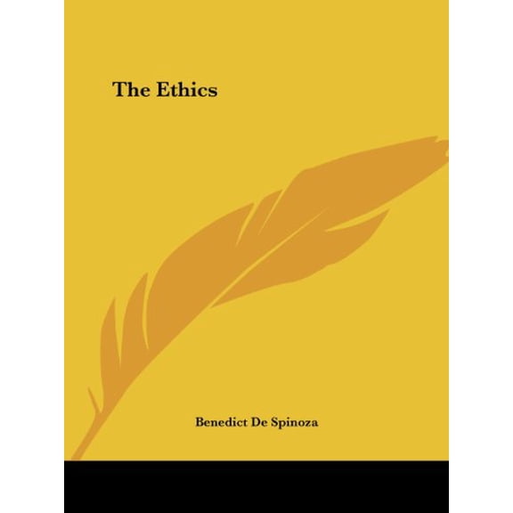 The Ethics Paperback 1419161334 9781419161339 Benedict De Spinoza
