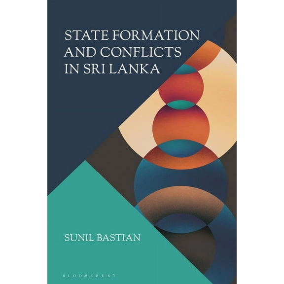 State Formation and Conflicts in Sri Lanka, (Hardcover)