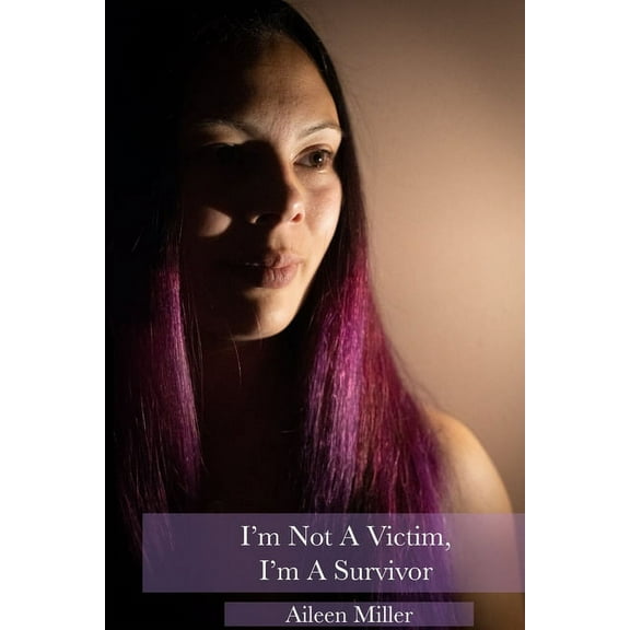 Im Not A Victim, I'm A Survivor (Paperback)