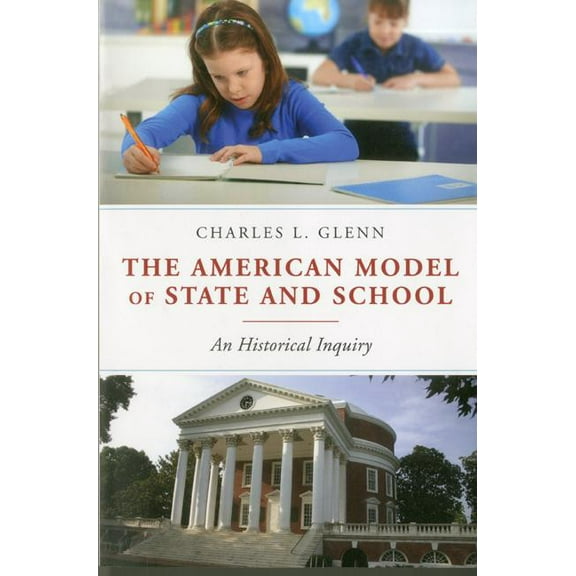 American Model of State and School: An Historical Inquiry, (Paperback)