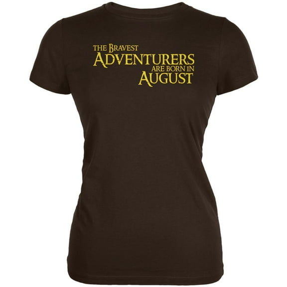 Brave Adventurers are Born in August Juniors Soft T Shirt Brown 2XL