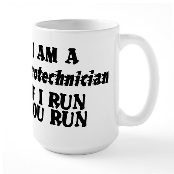 CafePress - Pyrotechnician | If I Run | You Run 15 Oz Ceramic - 15 oz Ceramic Large White Novelty Mug