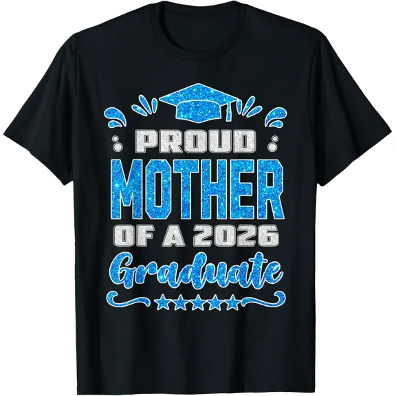 Proud Mother Of A Class Of 2026 Graduate Shirt Family T-Shirt All Size S-5Xl