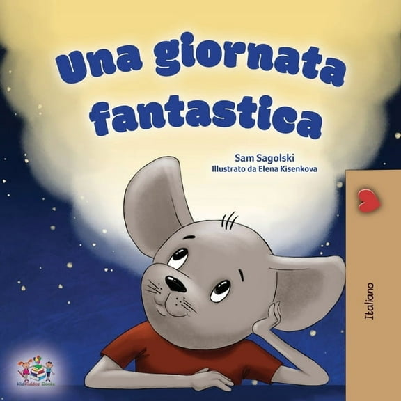 Italian Bedtime Collection A Wonderful Day (Italian Children's Book), (Paperback)