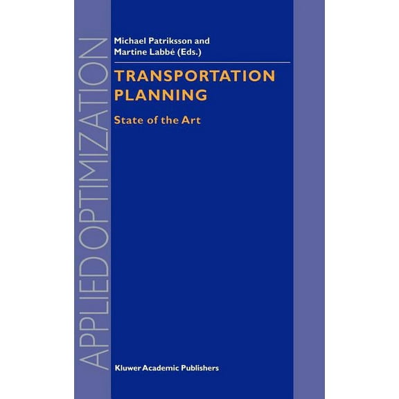 Applied Optimization Transportation Planning: State of the Art, Book 64, (Hardcover)