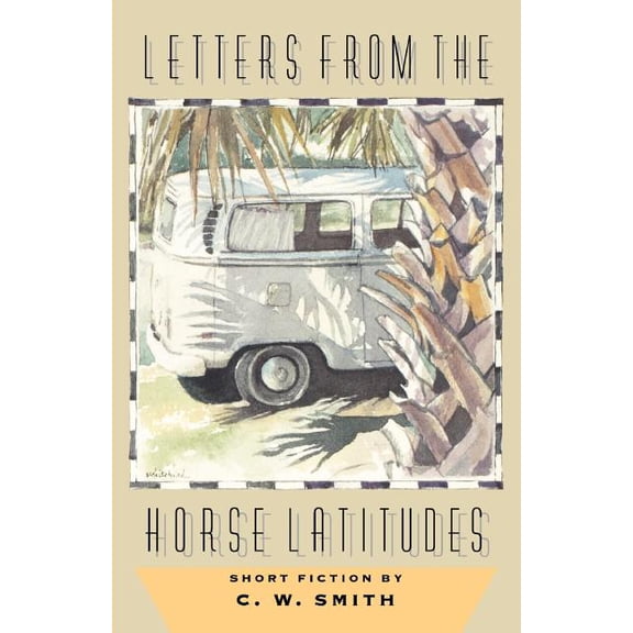 Letters from the Horse Latitudes, (Paperback)