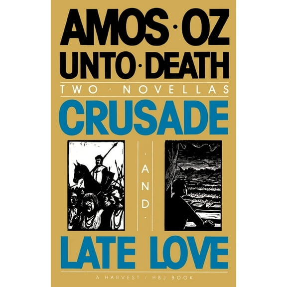 Unto Death: Crusade and Late Love, (Paperback)