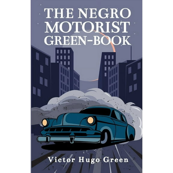 The Negro Motorist Green-Book (Paperback)