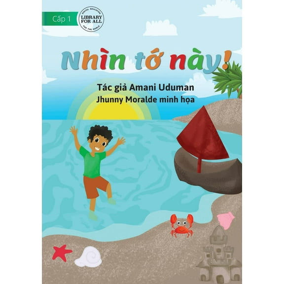 Look At Me! - Nhìn tớ nà y!, (Paperback)