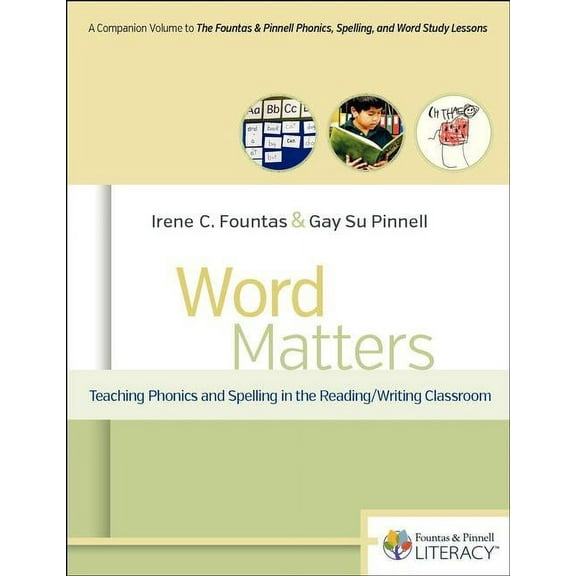 Word Matters: Teaching Phonics and Spelling in the Reading/Writing Classroom, (Paperback)