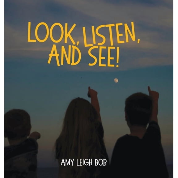 Look, Listen, and See!, (Hardcover)