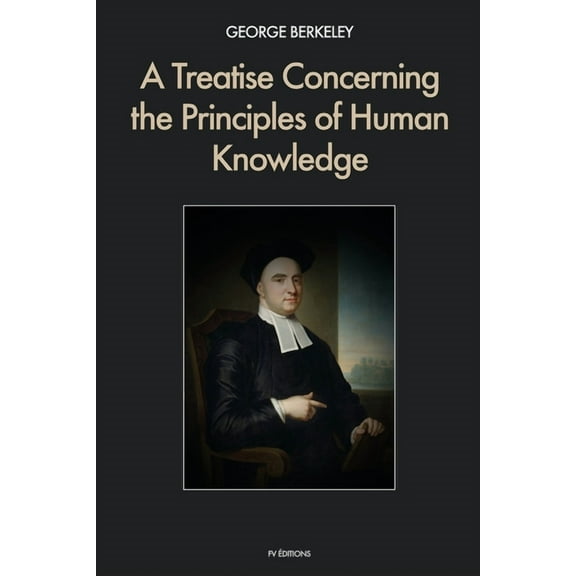 A Treatise Concerning the Principles of Human Knowledge, (Paperback)