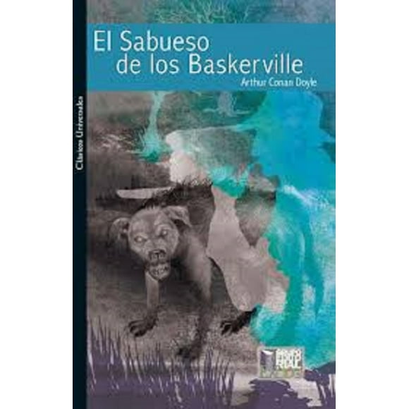 EL SABUESO DE LOS BASKERVILLE RICARDO ALBOREZ GARCIA ARTHUR CONAN DOYLE