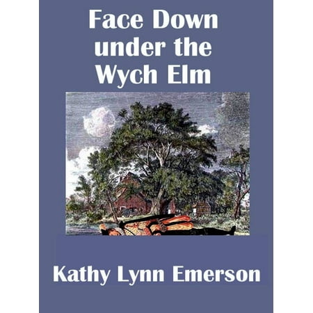 - Face Down under the Wych Elm - eBook